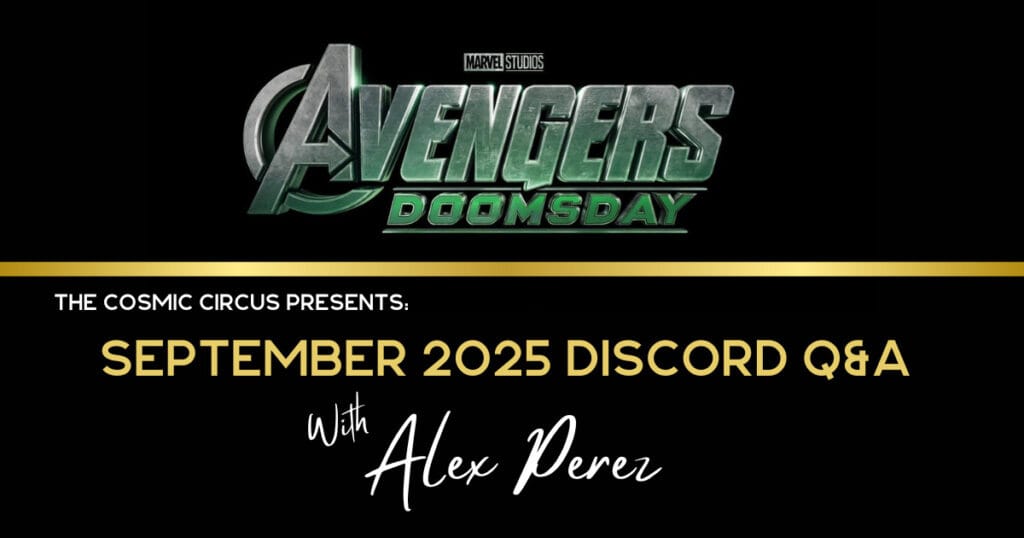 Unlock Secrets! Alex Perez September Q&A Part 1: ‘Avengers: Doomsday’
